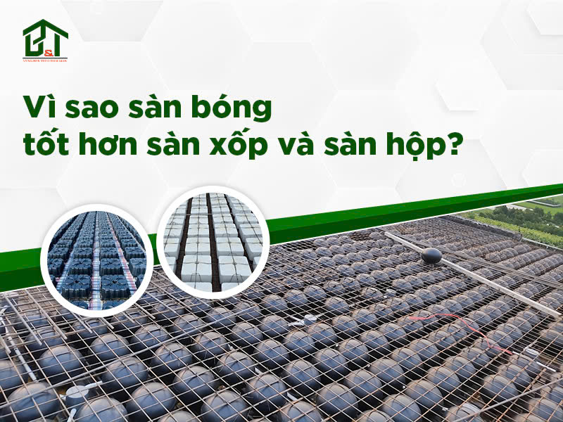 sàn bóng là lựa chọn vượt trội hơn